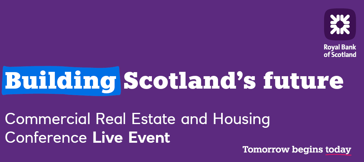 [main heading] Building Scotland’s future – Commercial Real Estate and Housing Conference

[subhead] Expert speaker insights to inform commercial and residential property priorities in a defining election year